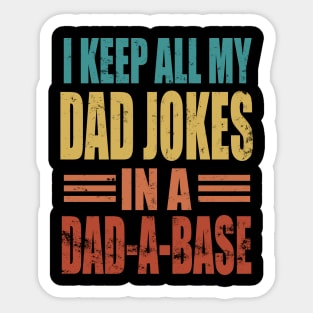 I Keep My Dad Jokes In A Dad A Base, colors Sticker